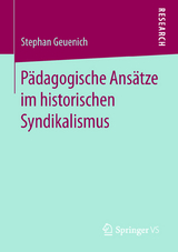 Pädagogische Ansätze im historischen Syndikalismus - Stephan Geuenich