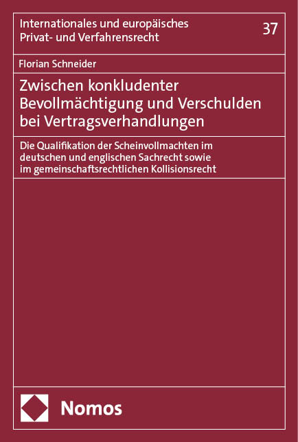 Zwischen konkludenter Bevollmächtigung und Verschulden bei Vertragsverhandlungen - Florian Schneider