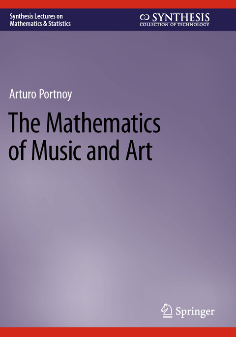 The Mathematics of Music and Art - Arturo Portnoy