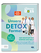 Die Ernährungs-Docs – Unsere Detox-Formel - Riedl, Matthias; Schäfer, Silja; Andresen, Viola; Klasen, Jörn