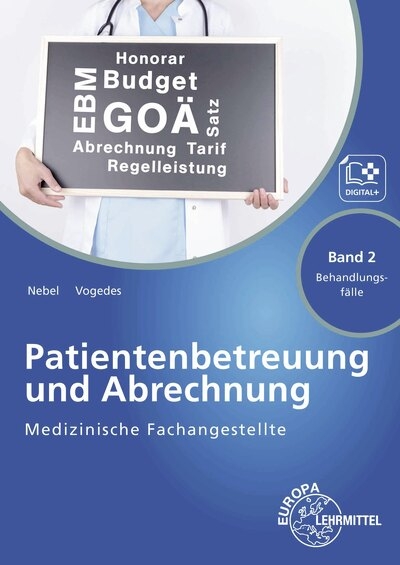 Medizinische Fachangestellte Patientenbetreuung und Abrechnung Band 2 - Behandlungsfälle - Susanne Nebel, Bettina Vogedes