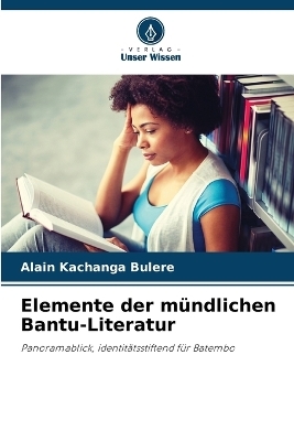 Elemente der mÃ¼ndlichen Bantu-Literatur - Alain Kachanga Bulere