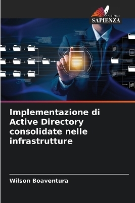 Implementazione di Active Directory consolidate nelle infrastrutture - Wilson Boaventura