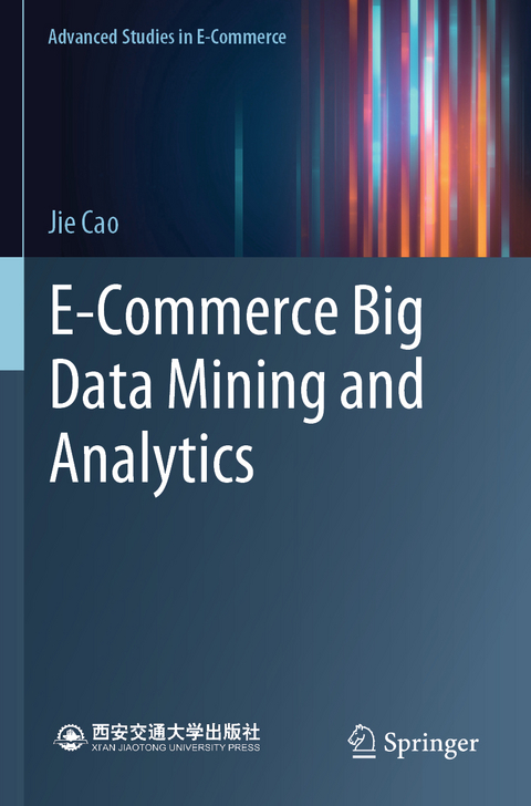 E-Commerce Big Data Mining and Analytics - Jie Cao