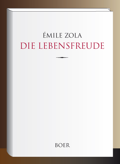 Die Lebensfreude - Émile Zola, Alfred Ruhemann