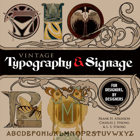 Vintage Typography and Signage -  Frank H. Atkinson,  Charles J. Strong,  L. S. Strong