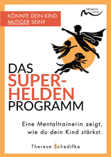 Das Superhelden-Programm - Therese Schedifka