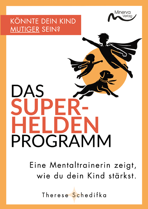 Das Superhelden-Programm - Therese Schedifka