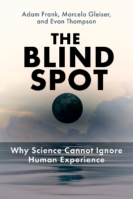 The Blind Spot - Adam Frank, Marcelo Gleiser