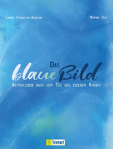 Das blaue Bild - Martina Vogt, Simone Pfundstein-Nachtwey