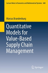 Quantitative Models for Value-Based Supply Chain Management - Marcus Brandenburg