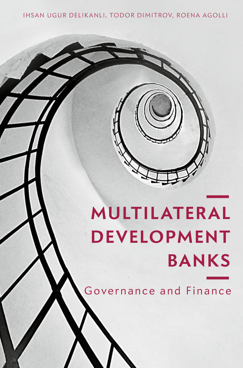 Multilateral Development Banks - Ihsan Ugur Delikanli, Todor Dimitrov, Roena Agolli