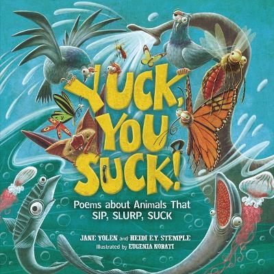 Yuck, You Suck! - Heidi E. Y. Stemple, Jane Yolen