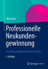 Professionelle Neukundengewinnung -  Wolf W. Lasko