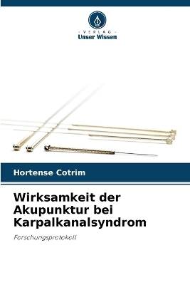 Wirksamkeit der Akupunktur bei Karpalkanalsyndrom - Hortense Cotrim