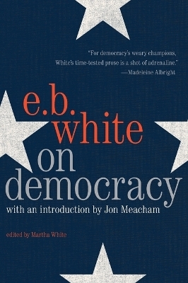 On Democracy - E. B White