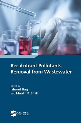 Recalcitrant Pollutants Removal from Wastewater - 