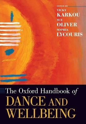 The Oxford Handbook of Dance and Wellbeing - 