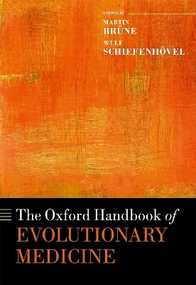 The Oxford Handbook of Evolutionary Medicine - Martin Brüne, Wulf Schiefenhövel