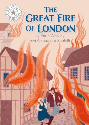 Reading Champion: Great Fire of London, The - Katie Woolley