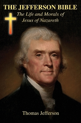 The Jefferson Bible - Thomas Jefferson