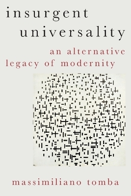 Insurgent Universality - Massimiliano Tomba