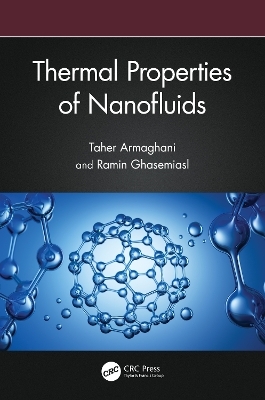 Thermal Properties of Nanofluids - Taher Armaghani, Ramin Ghasemiasl