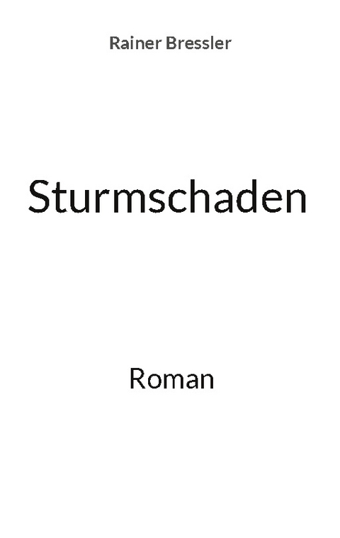 Sturmschaden - Rainer Bressler