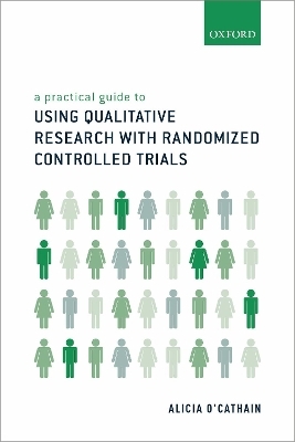 A Practical Guide to Using Qualitative Research with Randomized Controlled Trials - ALICIA O'CATHAIN