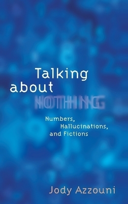 Talking About Nothing - Jody Azzouni