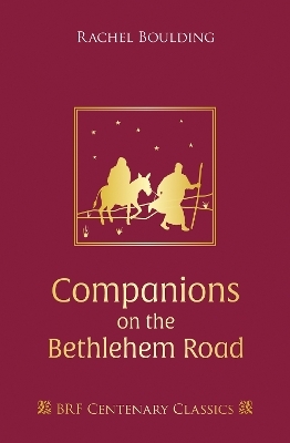 Companions on the Bethlehem Road - Rachel Boulding