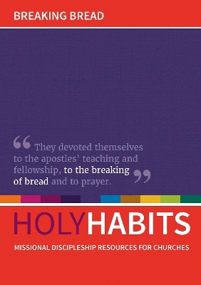 Holy Habits: Breaking Bread - 