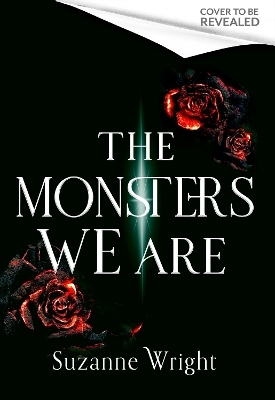 The Monsters We Are - Suzanne Wright