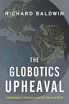 Globotics Upheaval - Richard Baldwin