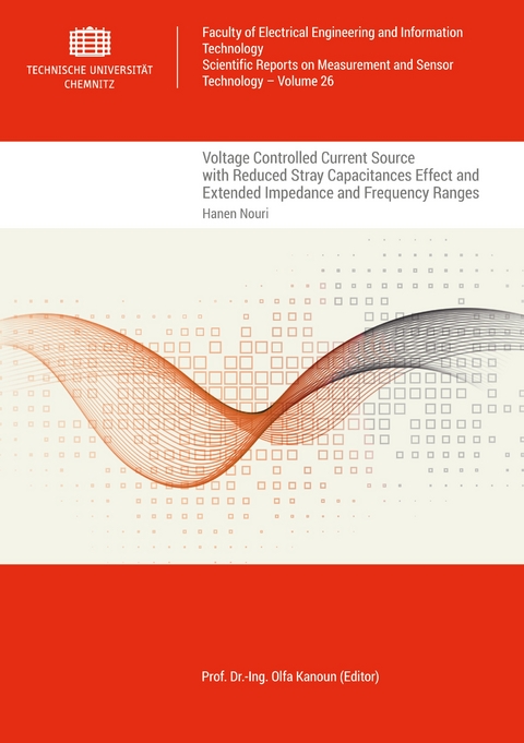 Voltage Controlled Current Source with Reduced Stray Capacitances Effect and Extended Impedance and Frequency Ranges - Hanen Nouri