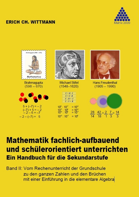 Mathematik fachlich-aufbauend und schülerorientiert unterrichten. Ein Handbuch für die Sekundarstufe - Erich Ch. Wittmann Wittmann