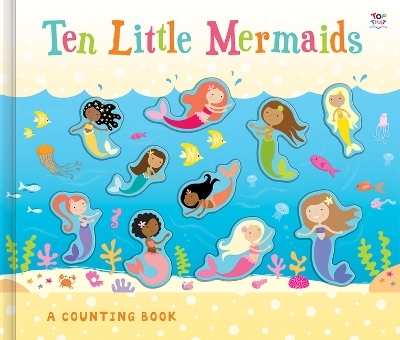 Counting to Ten Books: Ten Little Mermaids - Susie Linn