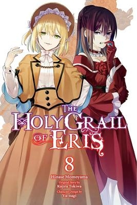 The Holy Grail of Eris, Vol. 8 (manga) - Kujira Tokiwa