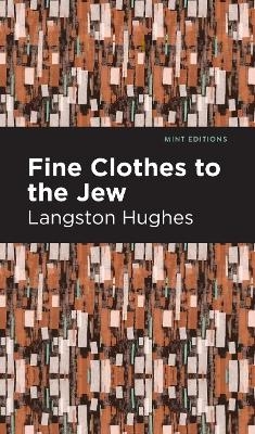 Fine Clothes to the Jew - Langston Hughes