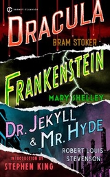 Frankenstein, Dracula, Dr. Jekyll and Mr. Hyde - Stoker, Bram; Stevenson, Robert Louis; Shelley, Mary