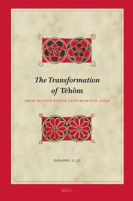 The Transformation of Tĕhôm - Rosanna Lu