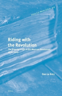 Riding with the Revolution - Dan La Botz