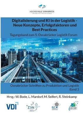 Digitalisierung und KI in der Logistik - Neue Konzepte, Erfolgsfaktoren und Best Practices - 