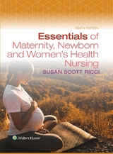 Essentials of Maternity, Newborn, and Women's Health Nursing - ricci, susan