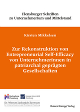 Zur Rekonstruktion von Entrepreneurial Self-Efficacy von Unternehmerinnen in patriarchal geprägten Gesellschaften -  Kirsten Mikkelsen