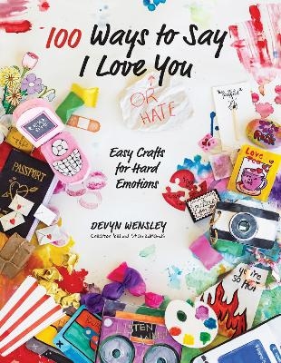 100 Ways to Say I Love (or Hate) You - Devyn Wensley