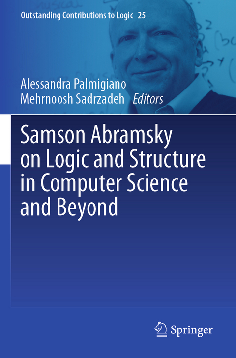 Samson Abramsky on Logic and Structure in Computer Science and Beyond - 