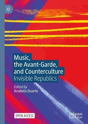 Music, the Avant-Garde, and Counterculture - 