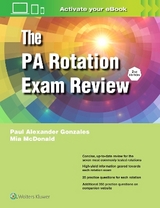 The PA Rotation Exam Review - Gonzales, Paul; McDonald, Mia