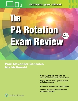 The PA Rotation Exam Review - Paul Gonzales, Mia McDonald